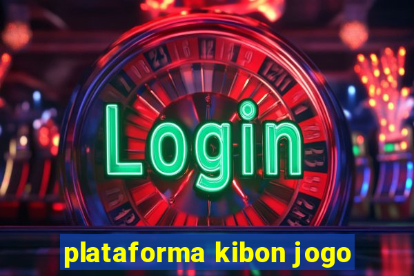 plataforma kibon jogo